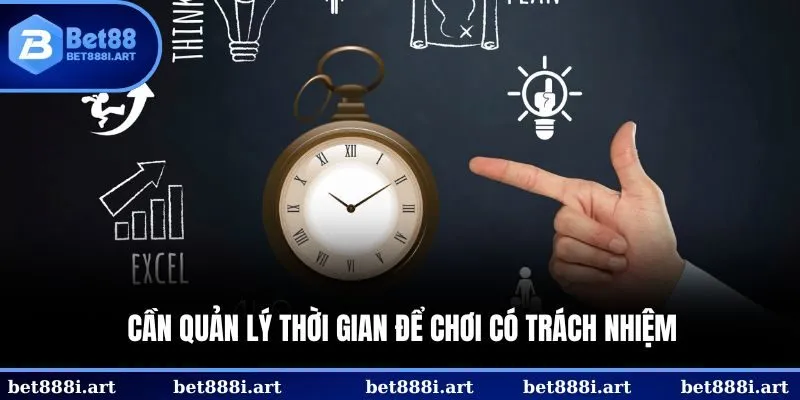 Lập kế hoạch thời gian là nguyên tắc chơi có trách nhiệm quan trọng