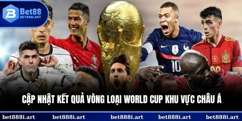 Thông tin mới nhất về kết quả vòng loại World Cup